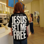 Jesus Set Me Free Oversized T-Shirt